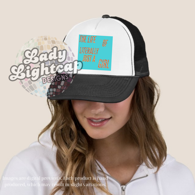The Life of Literally Just a Girl Trucker Hat / Life of a Showgirl
